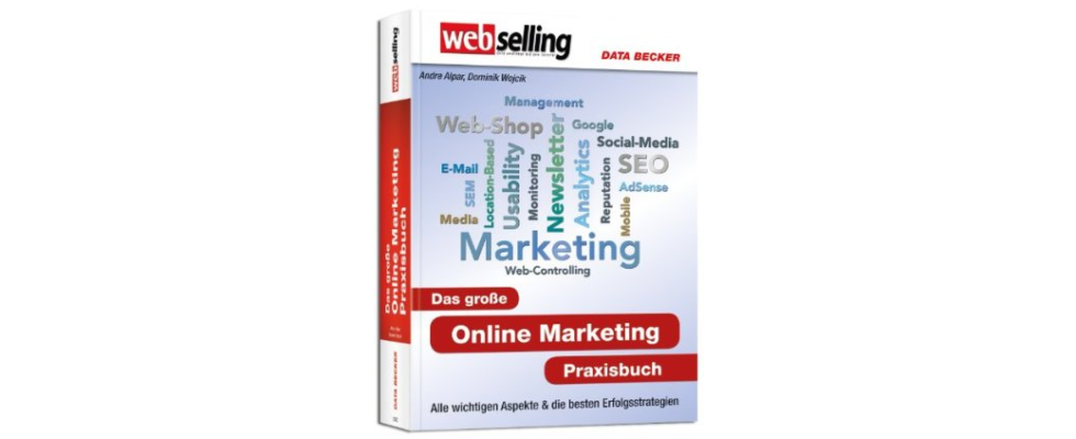Das große Online Marketing Praxisbuch