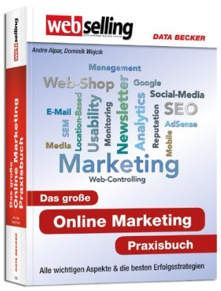 Das große Online Marketing Praxisbuch