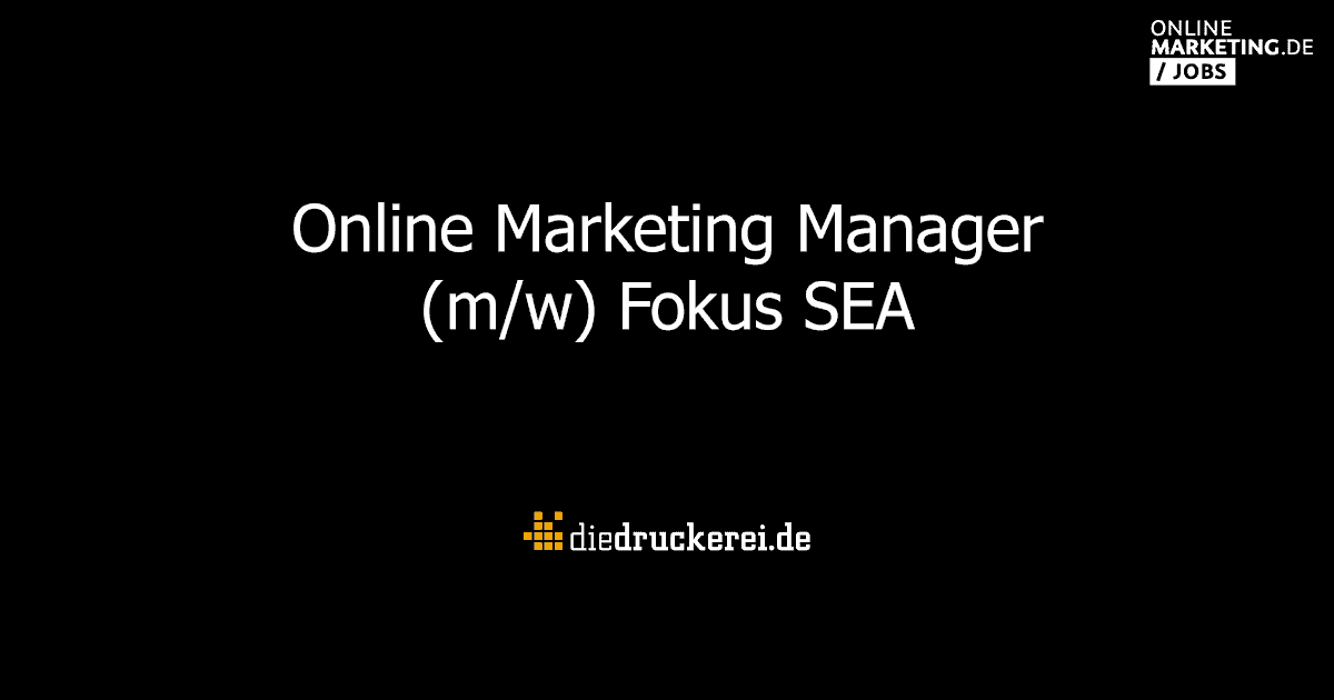 Online Marketing Manager (m/w) Fokus SEA | OnlineMarketing.de - OnlineMarketing.de
