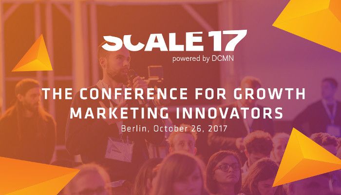 Blicke in die Zukunft des Growth Marketings – die SCALE17 in Berlin