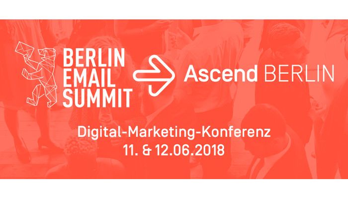 Aus dem Berlin Email Summit wird der Ascend Berlin – Die aktuellen Trends im Digital Marketing im Juni