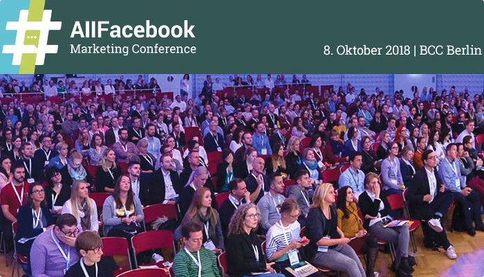 Die AllFacebook Marketing Conference 2018: Social Media-Expertise aus dem Herzen Berlins