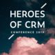 Heroes of CRM Conference 2019