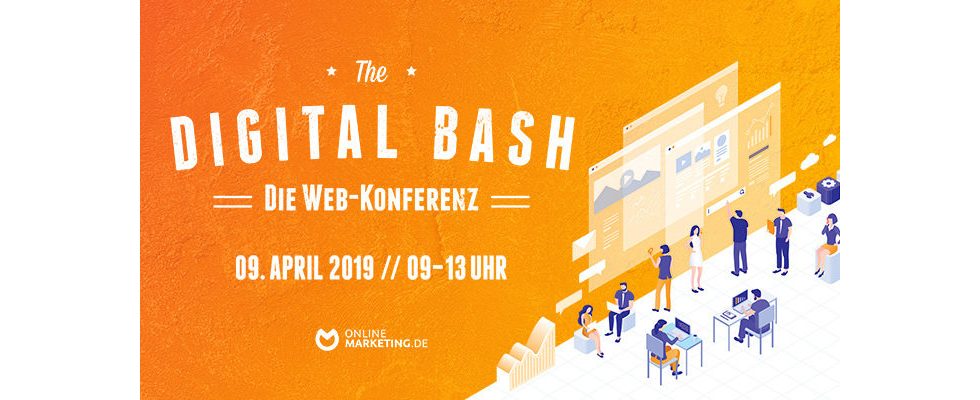 The Digital Bash: Insights und Expertenwissen auf der größten Web-Konferenz der Digitalbranche