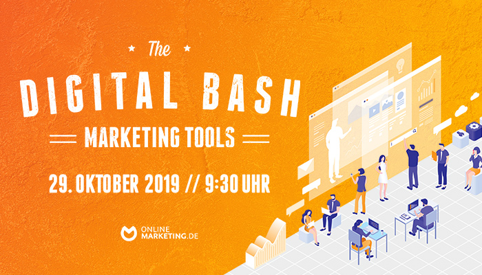 The Digital Bash – Marketing Tools: Potenzialmaximierung  durch Koordination