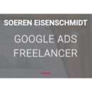 Google Ads Freelancer – Soeren Eisenschmidt