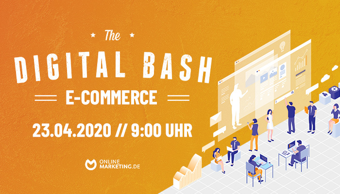 The Digital Bash – E-Commerce: Flexibel durch die Krise und langfristig erfolgreich