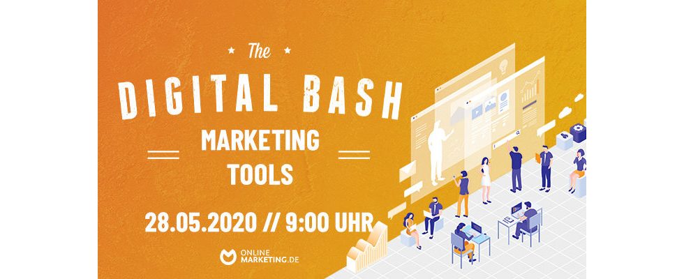 The Digital Bash – Marketing Tools: Best Practices der Branchen-Leader