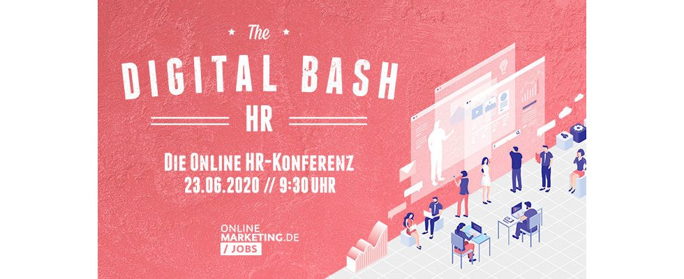 The Digital Bash HR: Dein Boost für das digitale Recruiting 2020