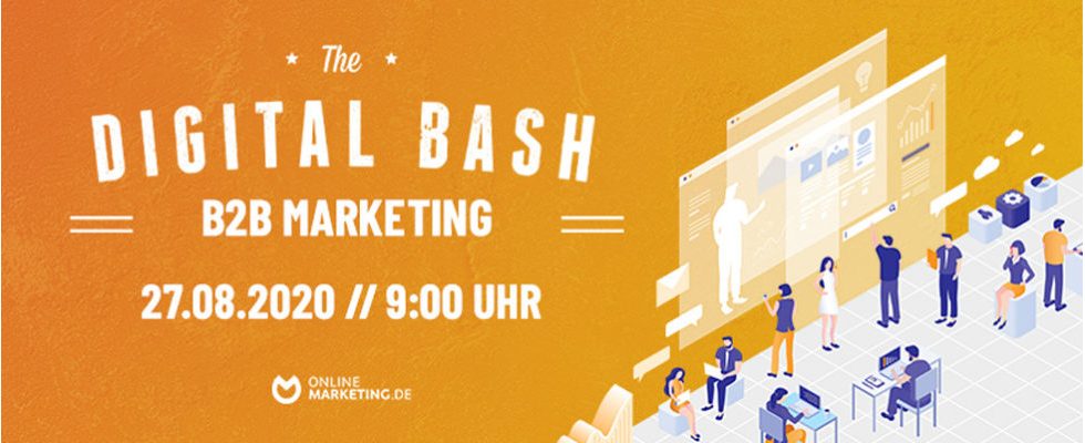 The Digital Bash – B2B Marketing: Melde dich jetzt an!