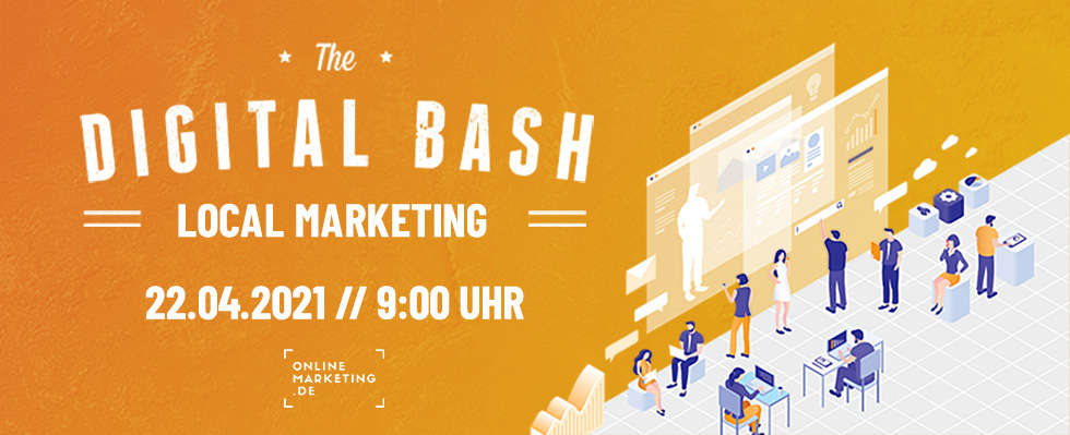 Erfolg vor Ort: Digital Bash – Local Marketing