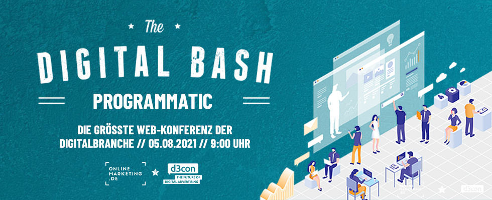 Digital Bash – Programmatic: Dein Update direkt aus der Branche