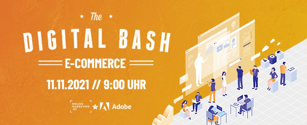 Besser verkaufen: Digital Bash – E-Commerce powered by Adobe