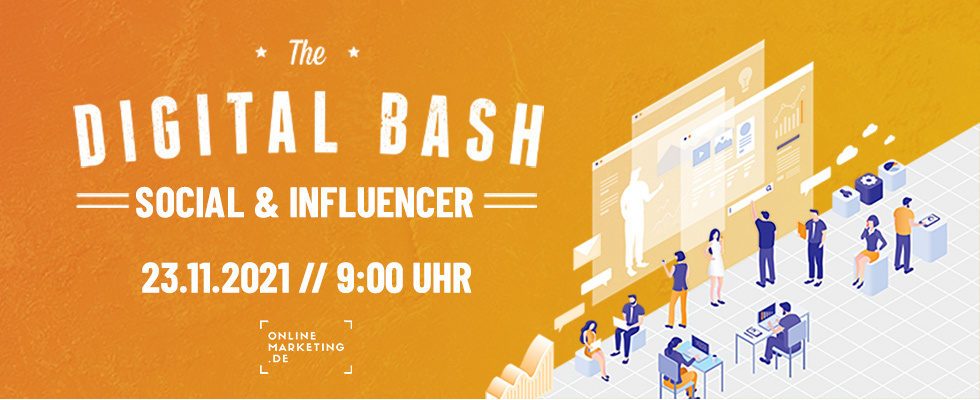 Social Media 2022: Bereite dich mit dem Digital Bash – Social & Influencer vor