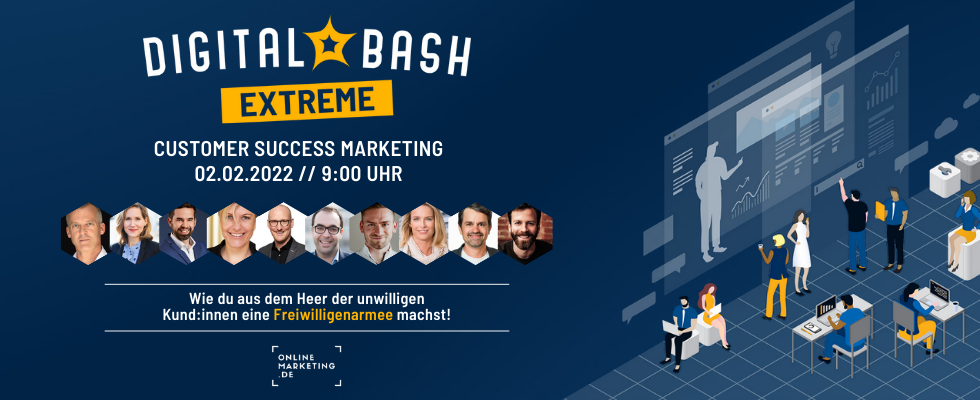 Customer Success Marketing als mächtiges Sales-Instrument – Digital Bash EXTREME