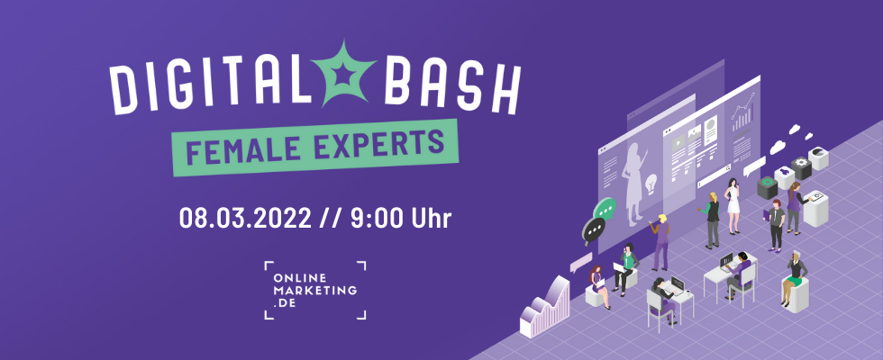 Geballtes Expertinnenwissen beim Digital Bash – Female Experts