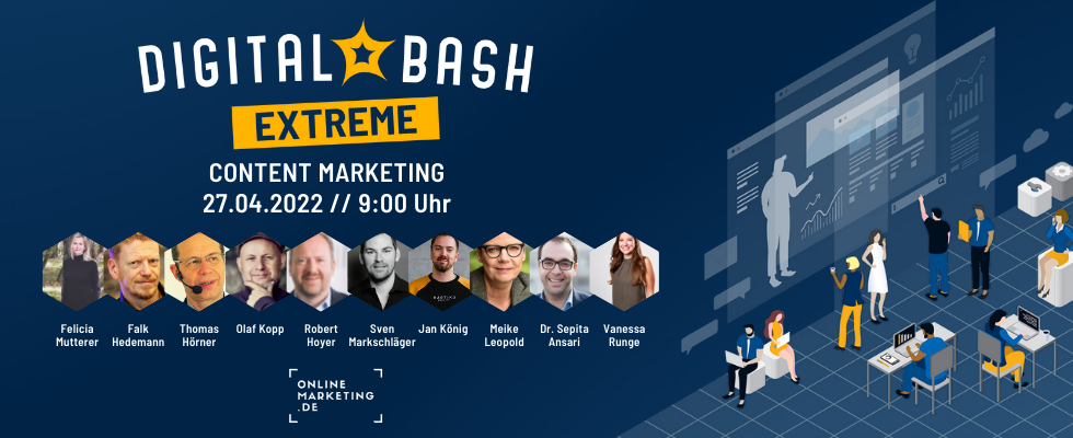 Wirklich überzeugende Inhalte: Digital Bash EXTREME – Content Marketing