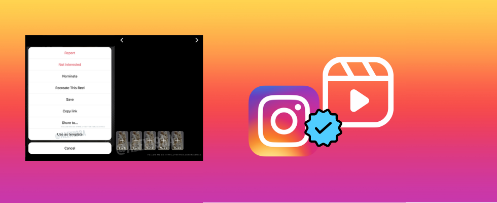 Einfacher Reels kreieren: Instagram testet „Templates“ Feature