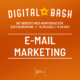 Der Digital Bash – E-Mail Marketing: Darum ist die E-Mail auch 2022 noch relevant