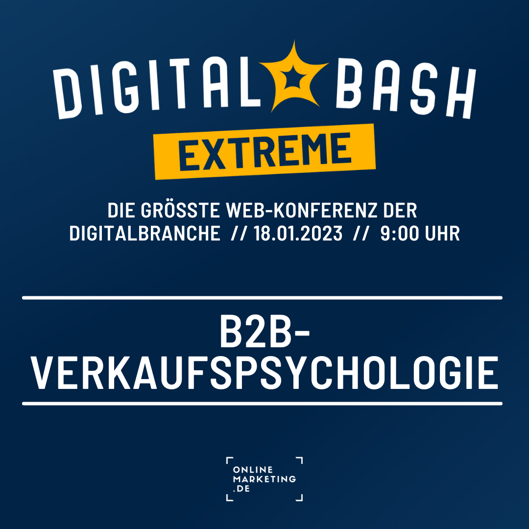 Digital Bash EXTREME B2B Verkaufspsychologie OnlineMarketing.de
