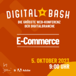 Next Level E-Commerce beim Digital Bash – E-Commerce powered by Adobe