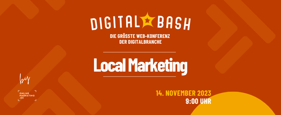 Kleine Reichweite, große Wirkung: Digital Bash – Local Marketing