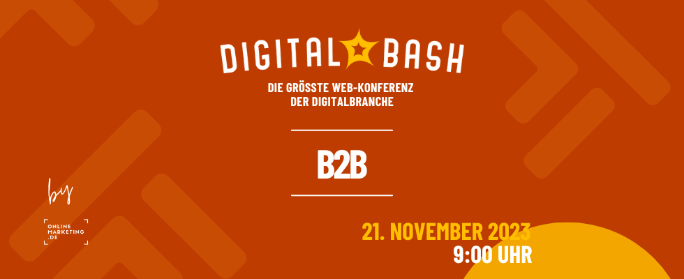 Für mehr 2 im B2B: Digital Bash – B2B