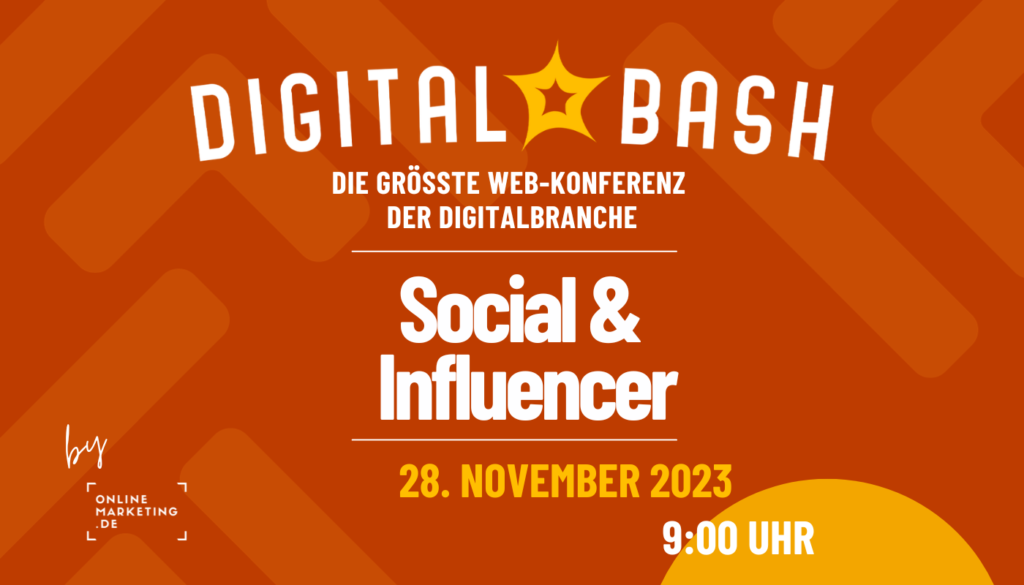 Grafik für den Digital Bash – Social & Influencer, Schriftzüge, Digital Bash-Logo, OnlineMarketing.de-Logo, orangefarbener Hintergrund, Datum, Uhrzeit