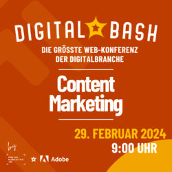Cases, Tipps und Masterclasses beim Digital Bash – Content Marketing powered by Adobe
