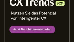 Der CX Trends Report 2024