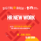 Die Zukunft der Arbeitswelt! Der Digital Bash x t3n – HR NEW WORK