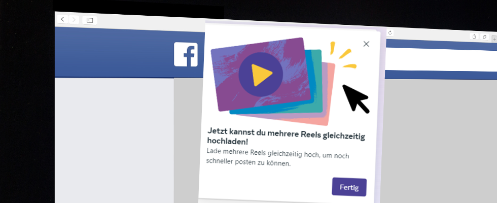 Facebook: Jetzt mehrere Reels gleichzeitig hochladen