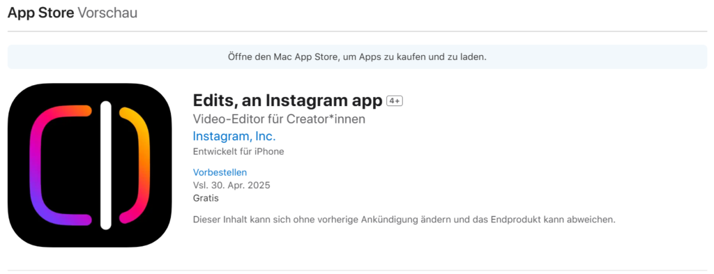 Im App Store ist das neue etwaige Startdatum von Edits angegeben, Screenshot App Store (Edits)