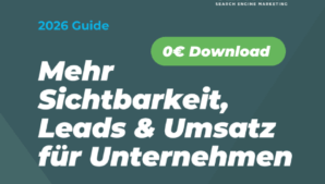 Mehr Sichtbarkeit, Leads & Umsatz für Unternehmen