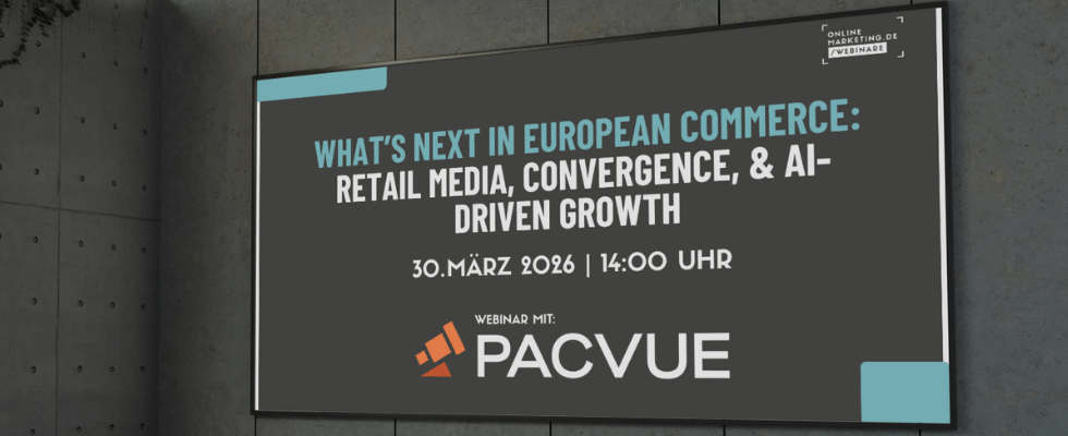 Was kommt als Nächstes im europäischen Handel: Retail Media, Konvergenz und KI-gestütztes Wachstum