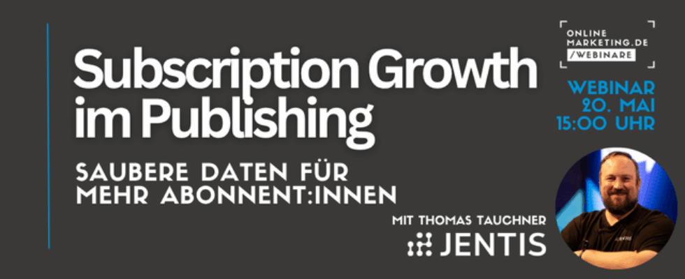 Webinar klärt über Subscription Growth im Publishing auf