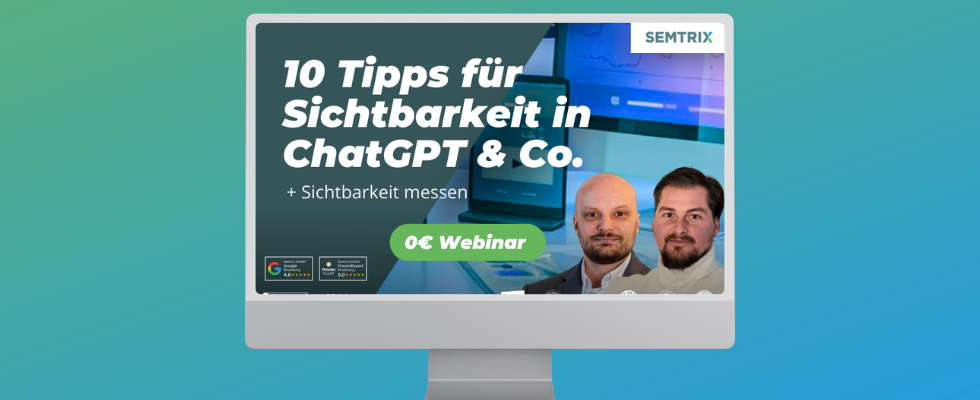 Webinar: 10 Tipps für Sichtbarkeit auf ChatGPT und Co.