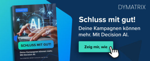 Schluss mit gut! Mit Decision AI bessere Kampagnen umsetzen