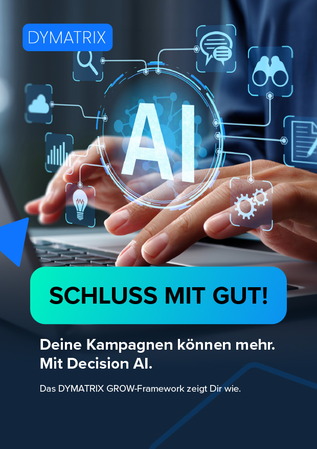 Schluss mit gut! Deine Kampagnen können mehr. Mit Decision AI.