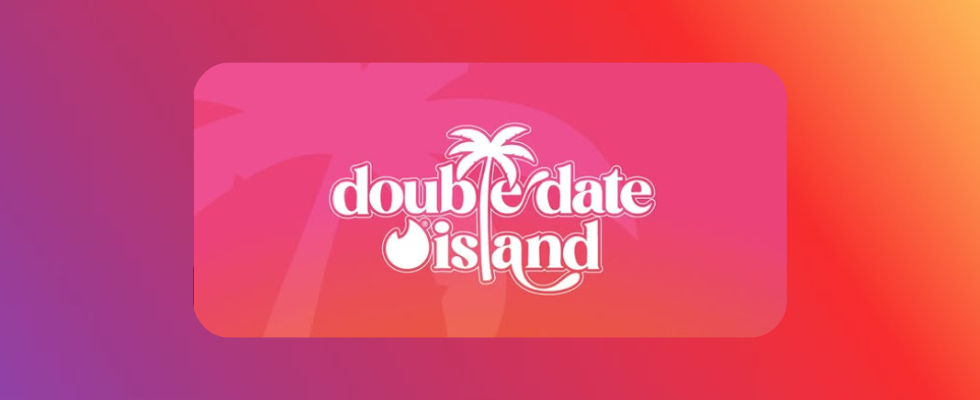 „Double Date Island“: Tinder und TikTok machen Dating zur Reality Show im Feed