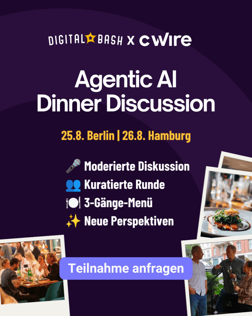 Eventgrafik zur Digital Bash x C Wire Agentic AI Dinner Discussion am 25. August in Berlin und 26. August in Hamburg mit Hinweisen auf moderierte Diskussion, kuratierte Runde und Drei-Gänge-Menü.