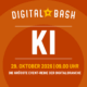 Digital Bash – KI | 29.10.2026